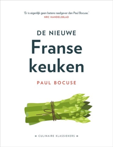 Paul Bocuse - De Nieuwe Franse Keuken Paul Bocuse nieuwe franse keuken