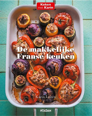 Koken met Karin - De makkelijke Franse Keuken Koken met Karin - De makkelijke Franse Keuken
