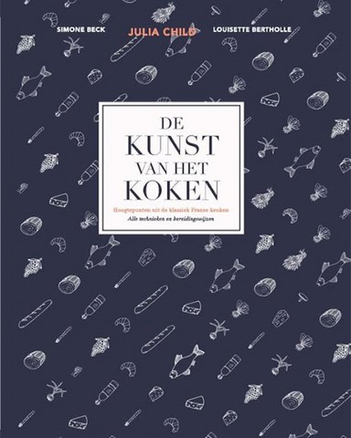 Julia Child - De kunst van het Koken Julia Child Kunst van het koken