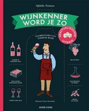 Wijnkenner word je zo - Ophelie Neimann